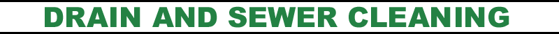 Drain and Sewer Cleaning